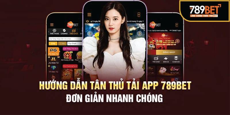 789BET - đăng nhập 789BET.COM trang chủ 789 Bet mới nhất 18 Cách Tải App 789BET Trên iOS và APK Đơn Giản Chỉ 4 Bước
