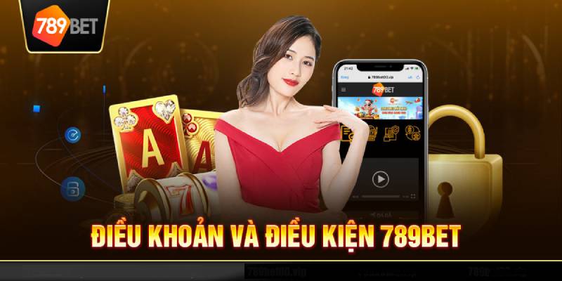 Điều Khoản & Điều Kiện 5 Trách Nhiệm Của Người Chơi Và Quyền Quyết Định Của 789BET